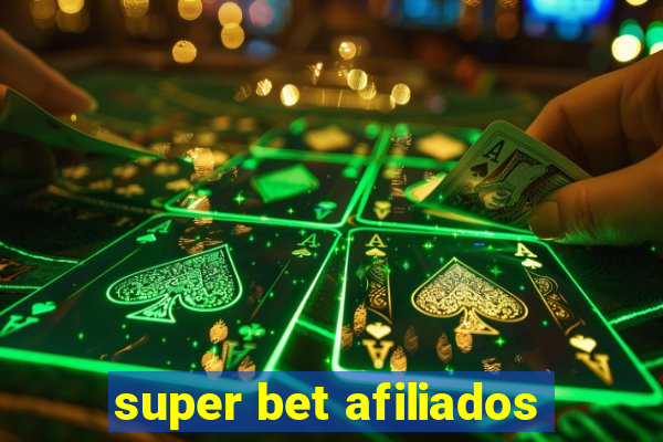 super bet afiliados